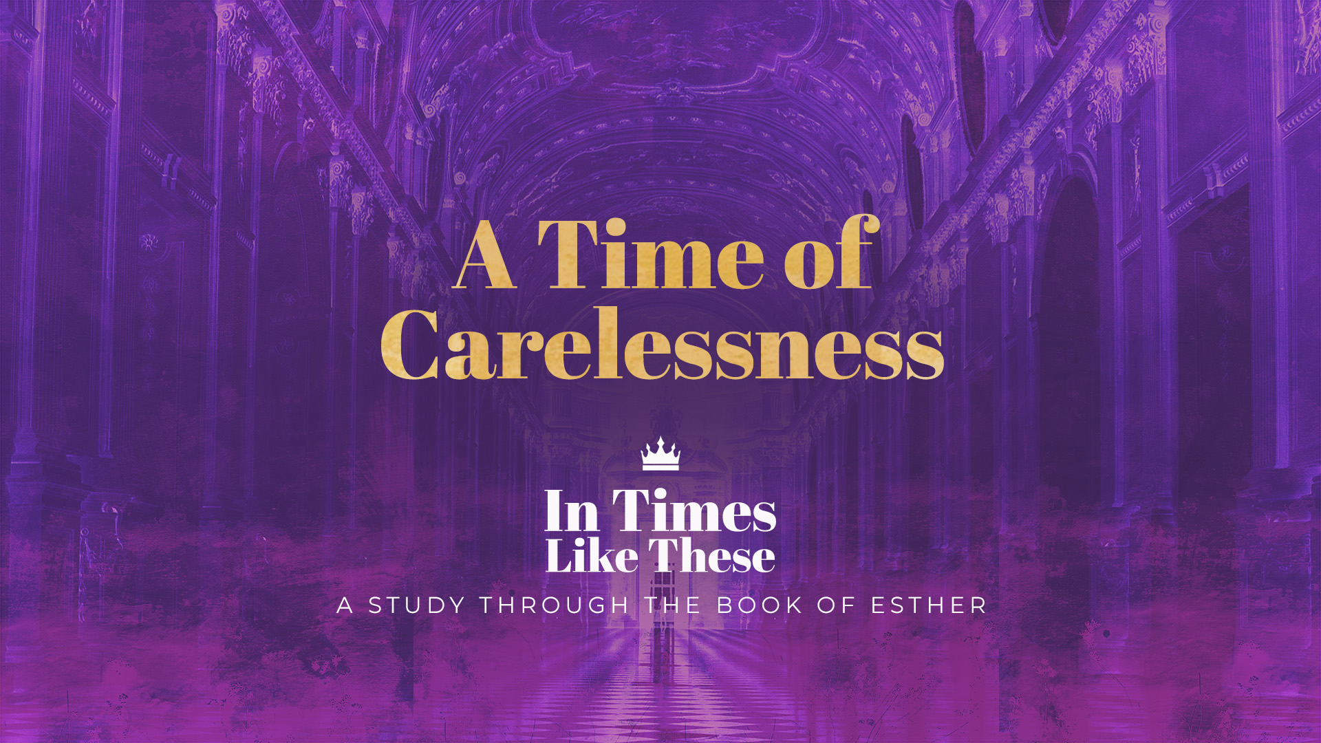 A Time of Carelessness